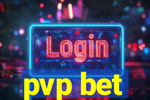 pvp bet